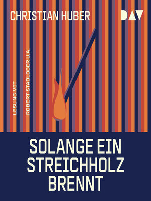 cover image of Solange ein Streichholz brennt (Ungekürzt)